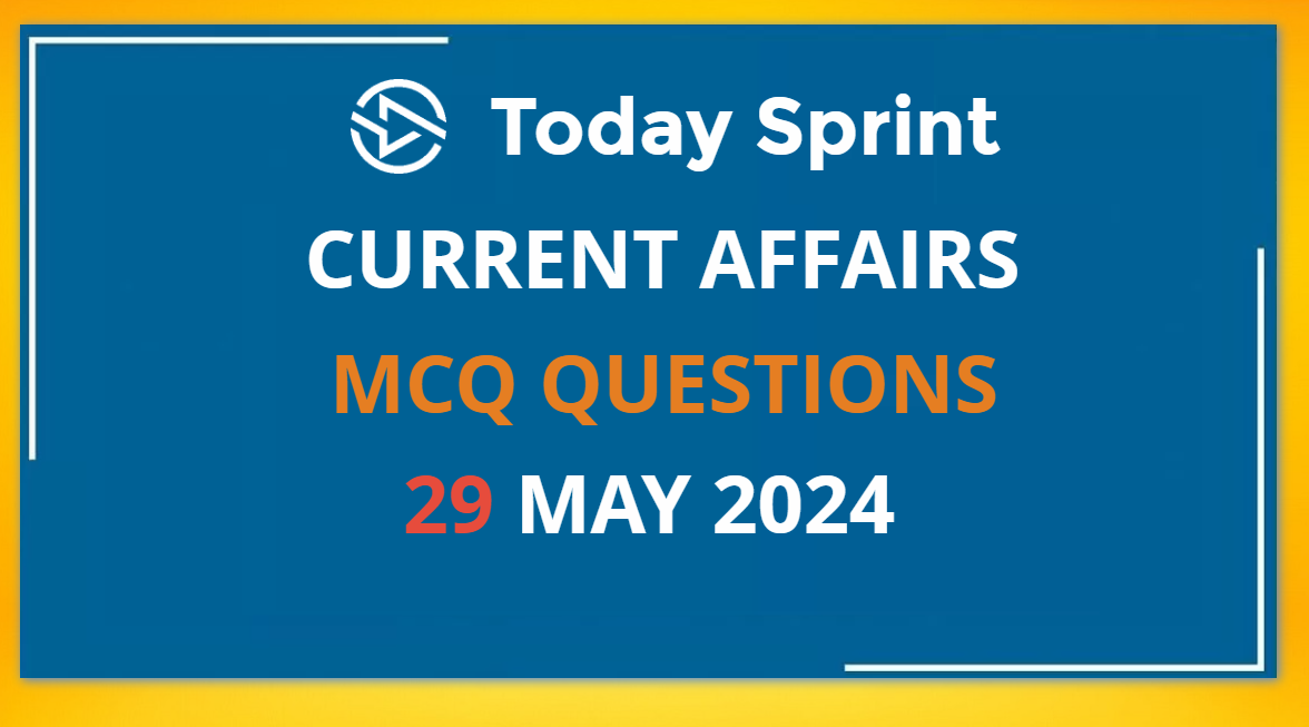 29 May 2024 Current Affairs mcq Hindi and English Online Test Questions and Answers